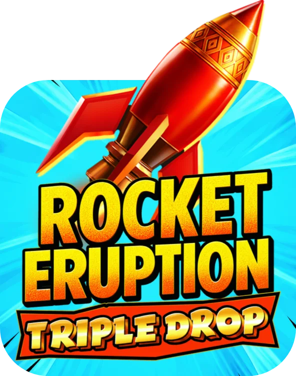 Rocket Eruption Triple Drop