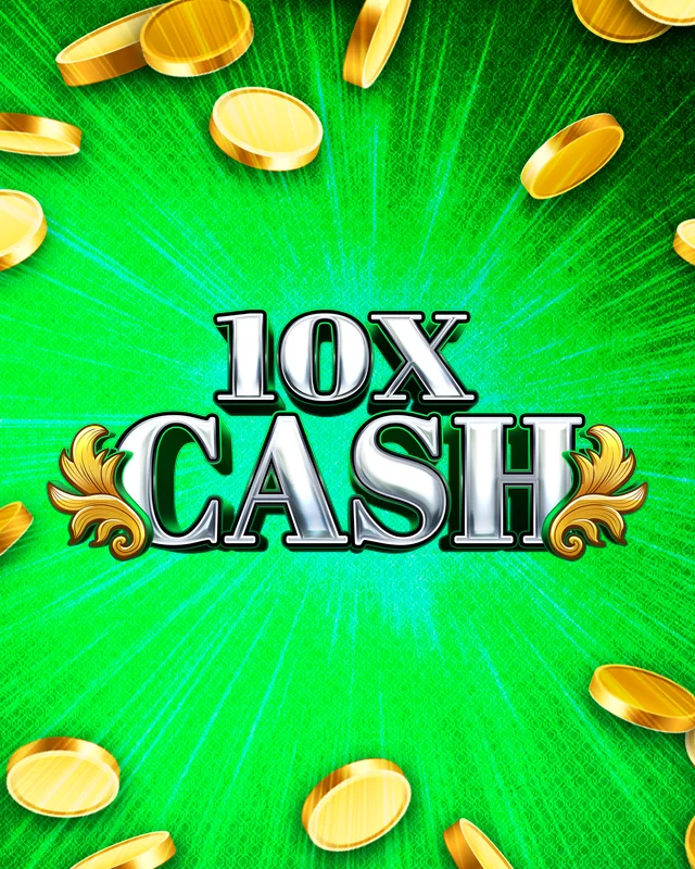 10x Cash