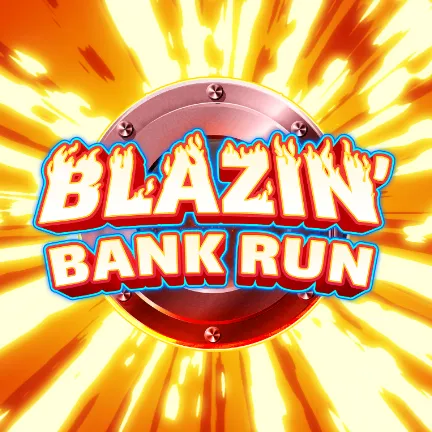 Blazin Bank Run