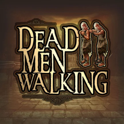 Dead Men Walking
