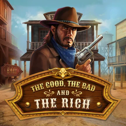 The Good, The Bad And The Rich