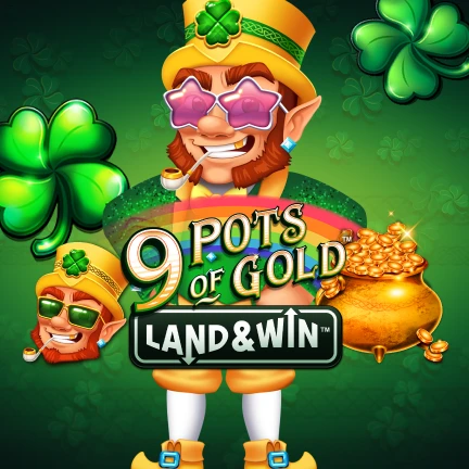 9 Pots of Gold Land & Win™