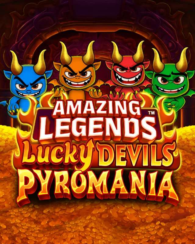 Amazing Legends™ Lucky Devils Pyromania