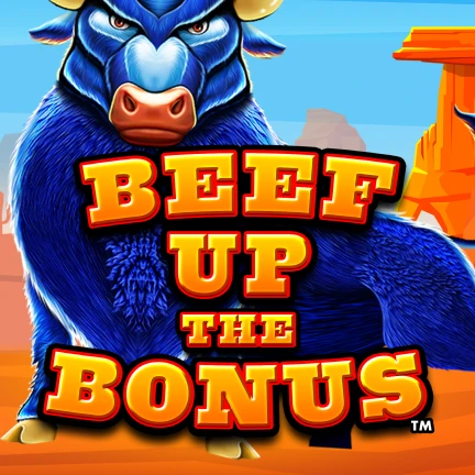 Beef Up the Bonus™