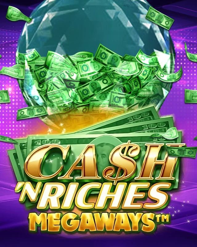 Cash 'N Riches Megaways™