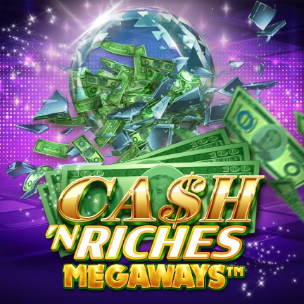 Cash 'N Riches Megaways™