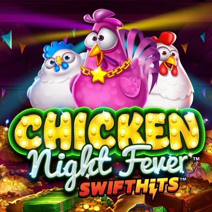 Chicken Night Fever™