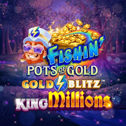 Fishin' Pots of Gold™: Gold Blitz™ King Millions™
