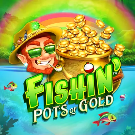 Fishin' Pots Of Gold