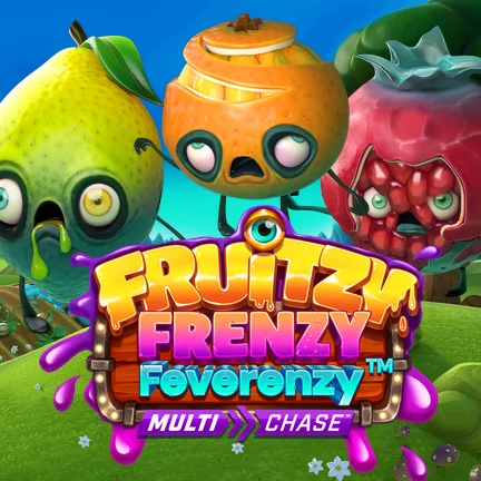 Fruitzy Frenzy Feverenzyâ„¢ MultiChaseâ„¢