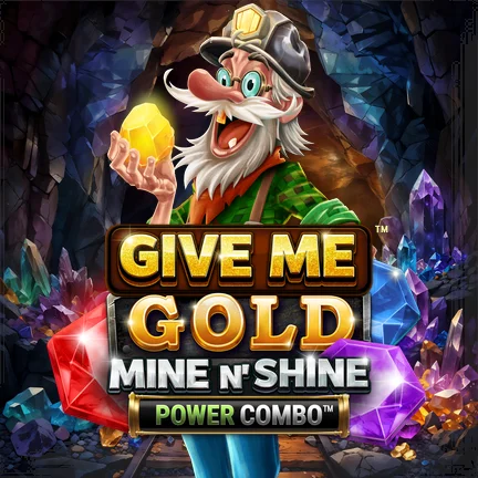 Give Me Gold: Mine n' Shine POWER COMBOâ„¢