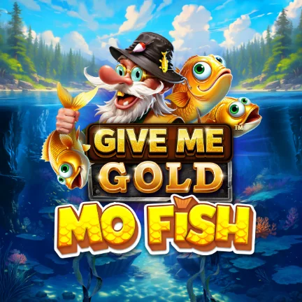 Give Me Gold: Mo Fish™