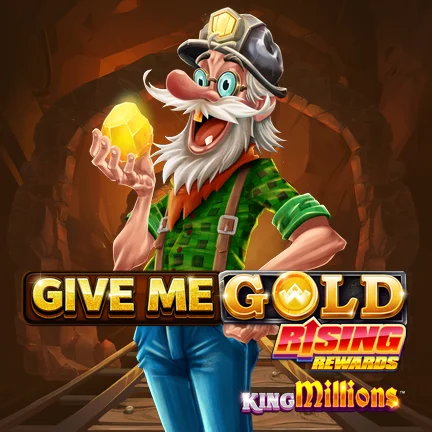 Give Me Gold: Rising Rewards King Millions™