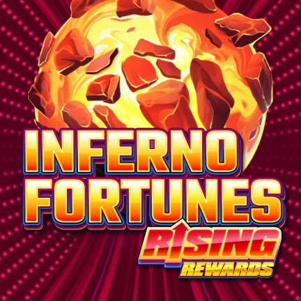 Inferno Fortunes: Rising Rewards™