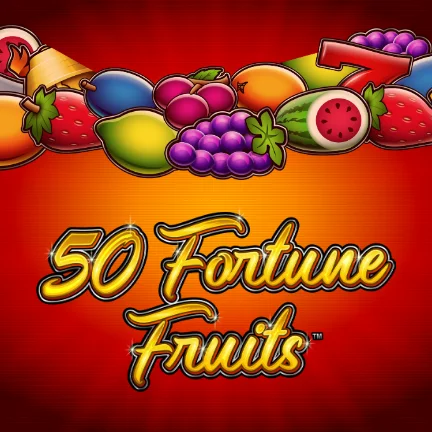 50 Fortune Fruits