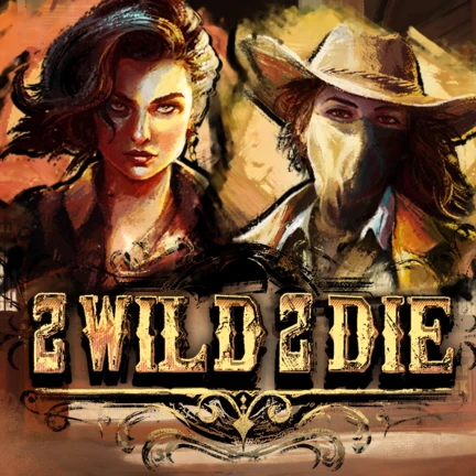 2 Wild 2 Die