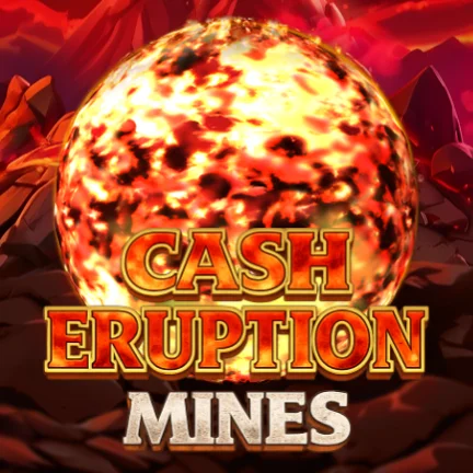Cash Eruption Mines