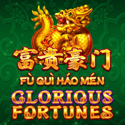 Fu Gui Hao Men Glorious Fortunes