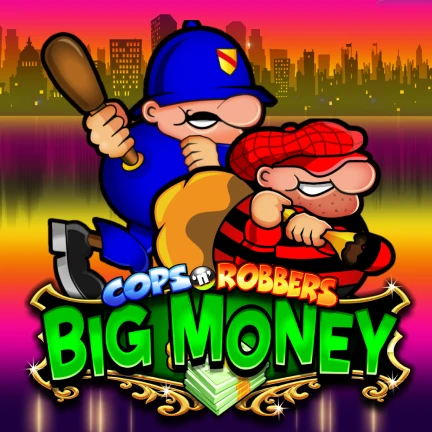 Cops 'n' Robbers Big Money