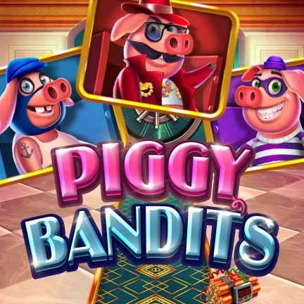 Piggy Bandits
