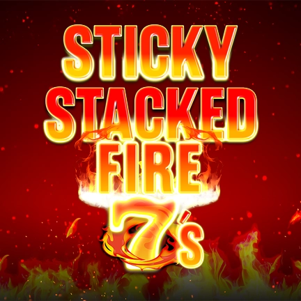 Sticky Stacked Fire 7s