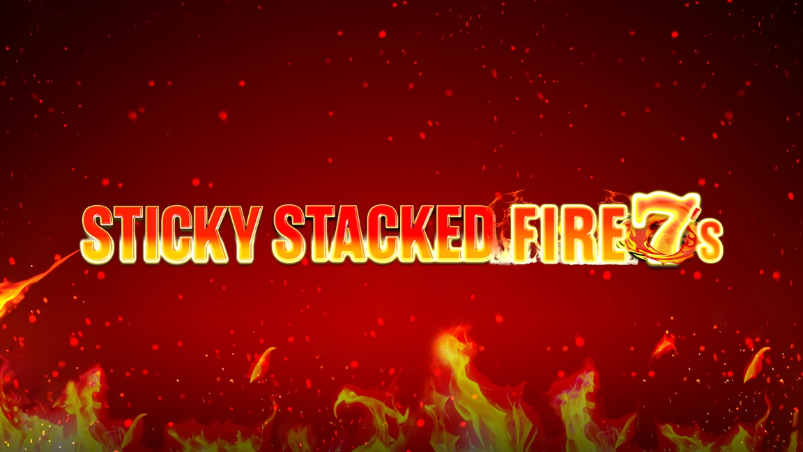 The promotional header for Sticky Stacked Fire 7s, an online slot game on Betty.ca.
