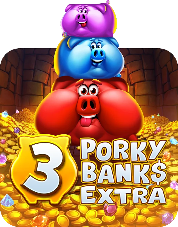 3 Porky Banks Hold & Win Extra