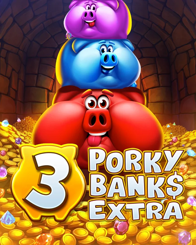 3 Porky Banks Hold & Win Extra