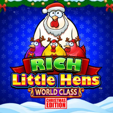 Rich Little Hens World Class Xmas Edition