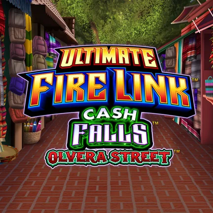Ultimate Fire Link Cash Falls Olvera Street