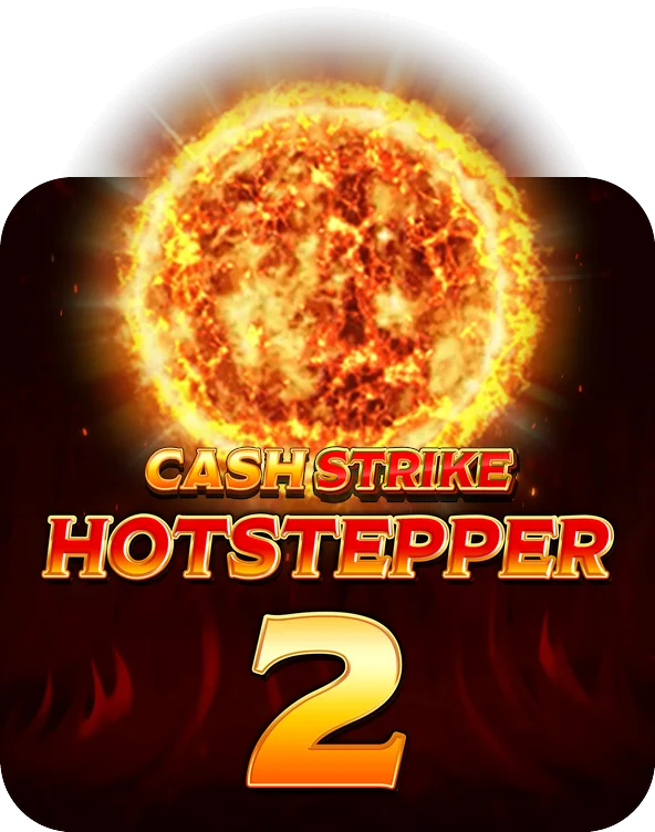 Cash Strike Hotstepper 2