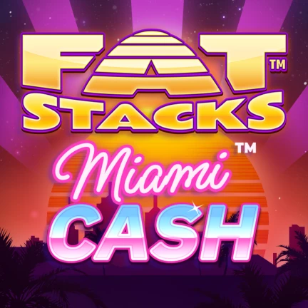 Fat Stacks Miami Cash