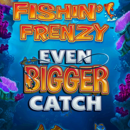 Fishin Frenzy Even Bigger Catch