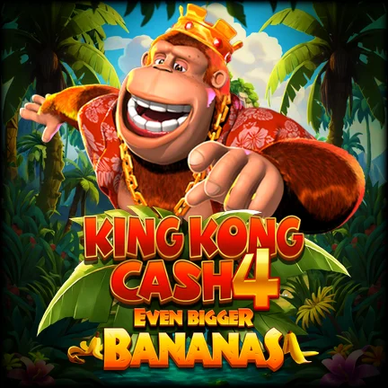 King Kong Cash Even Bigger Bananas 4