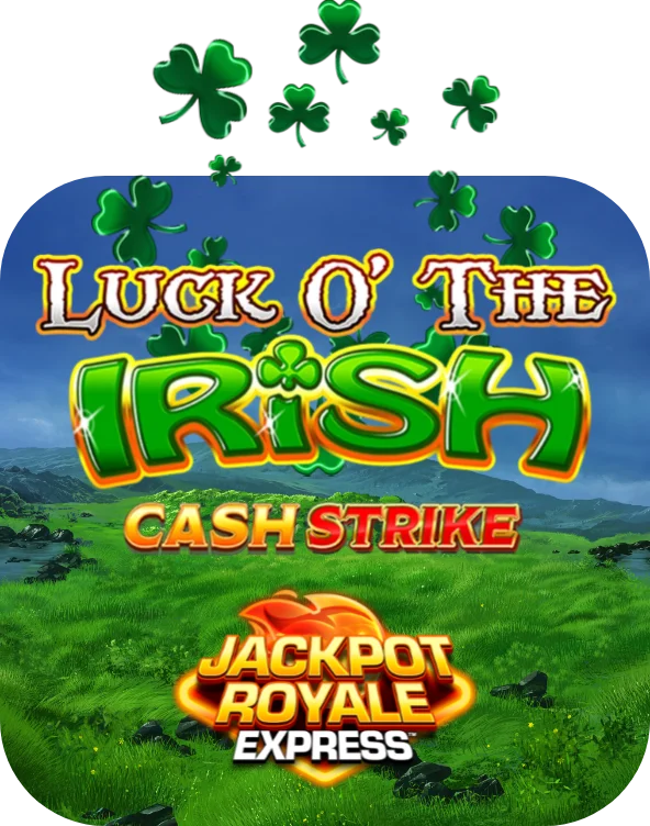 Luck O' The Irish Cash Strike Jackpot Royale Express