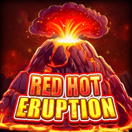 Red Hot Eruption