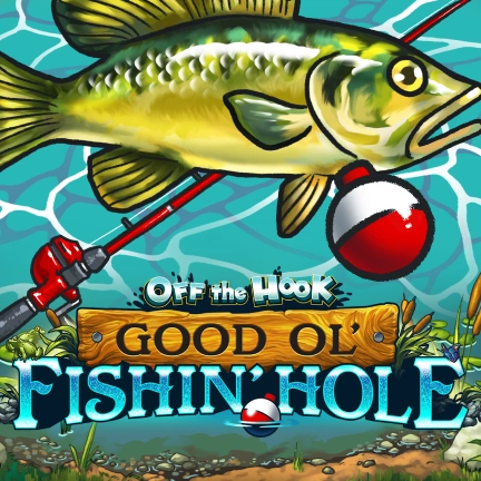 Off The Hook; Good Ol' Fishin Hole
