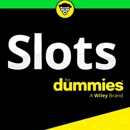 Slots For Dummies
