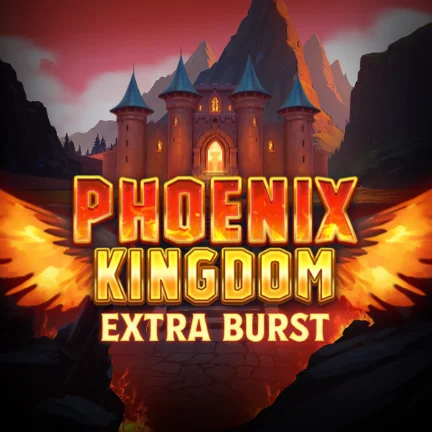Phoenix Kingdom Extra Burst