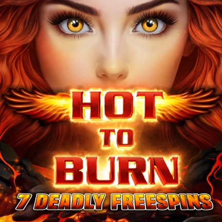 Hot to Burn - 7 Deadly Free Spins