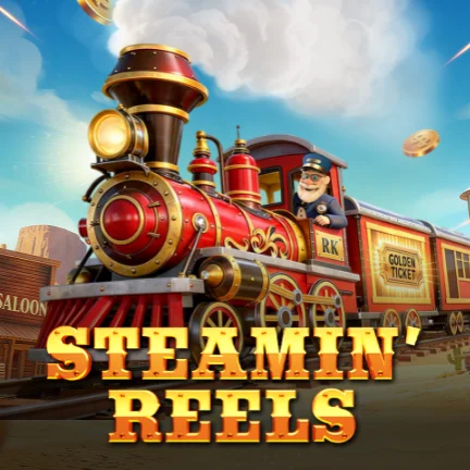 Steamin’ Reels