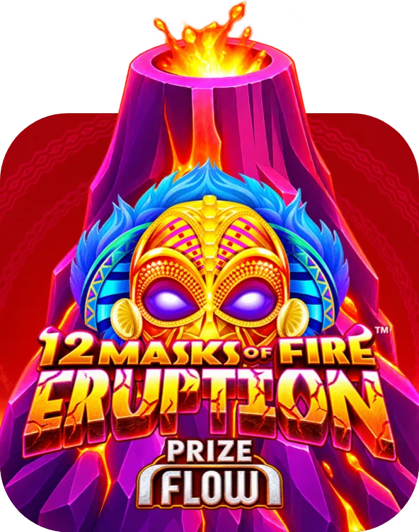 12 Masks of Fire Eruption Prize Flow™
