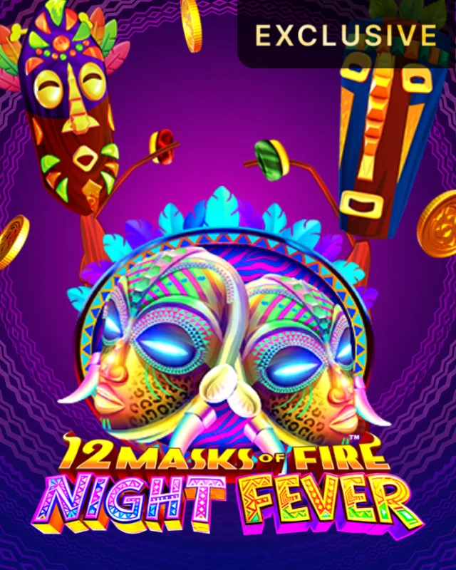 12 Masks of Fire: Night Feverâ„¢