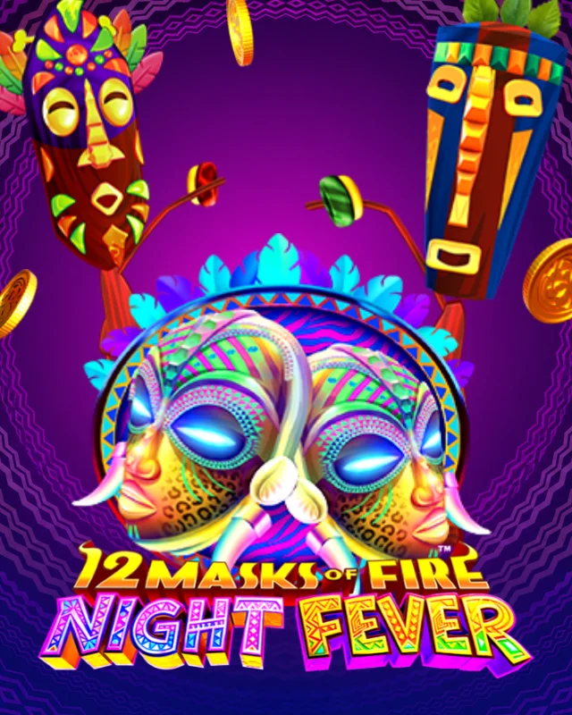 12 Masks of Fire: Night Fever™