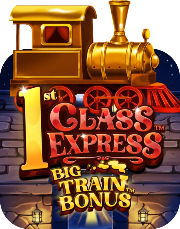 1st Class Express™ Big Train Bonus™