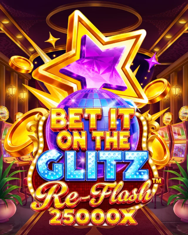 Bet It on the Glitz Re-Flash™