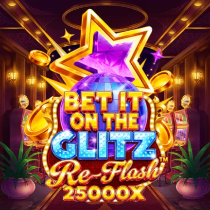 Bet It on the Glitz Re-Flash™