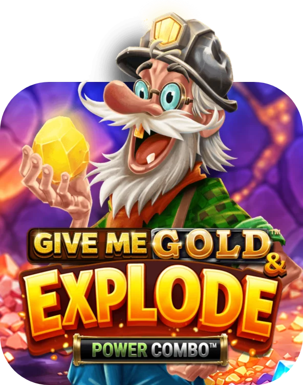 Give Me Gold & Explode POWER COMBO™