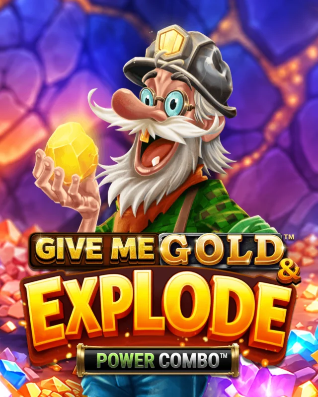 Give Me Gold & Explode POWER COMBO™