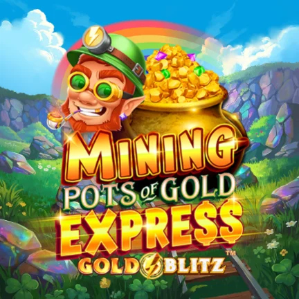 Mining Pots of Gold Express Gold Blitz™